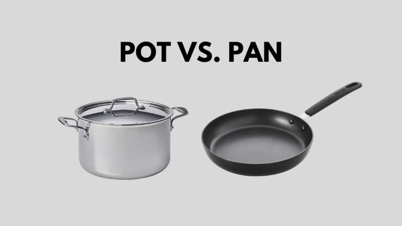 Pot vs pan